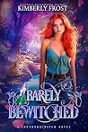 Barely Bewitched