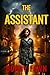 The Assistant: A Shocking P...