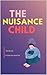 The Nuisance Child
