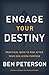 Engage Your Destiny: Practical Ways to Run After Your God-Given Purpose