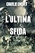 L'ultima sfida (THIRDS Vol. 11) (Italian Edition)