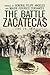 The Battle of Zacatecas: Di...