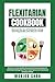 Flexitarian Diet Cookbook: ...