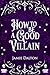 How to Be a Good Villain
