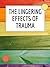 The Lingering Effects of Trauma by Nathan Back