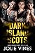 Dark Island Scots - Complete Series by Jolie Vines