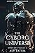 The Cyborg Universe (Broken...