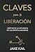 Claves para la Liberación: ...