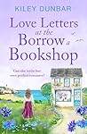 Love Letters at the Borrow a Bookshop by Kiley Dunbar