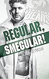 Regular, Smegular!