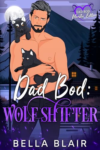 Dad Bod: Wolf Shifter (Dad Bod Monster #4)