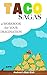 Taco Sagas: A Workbook for ...