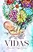VIDAS (Spanish Edition)