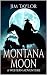 Montana Moon by Jim Taylor