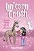 Unicorn Crush (Phoebe and H...
