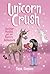Unicorn Crush by Dana Simpson