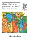 Breve História do Feminismo no Brasil (Tudo é História, #145) Breve História do Feminismo no Brasil (Tudo é História, #145)