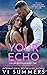 Your Echo (Gatlin Brothers #1)