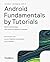Android Fundamentals by Tutorials (First Edition) by Kodeco Team