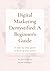 Digital Marketing Demystified