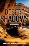 Desert Shadows: A...