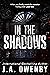 In the Shadows by J.A. Owenby