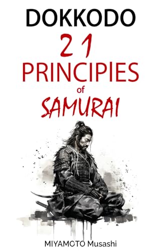 Dokkodo: 21 principles of samurai (Paperback)