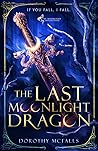 Book cover for The Last Moonlight Dragon (The Moonlight Dragon Book 1)