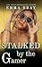 Stalked by the Gamer (Stalk...