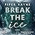Break the Ice (Winter Games, #3)