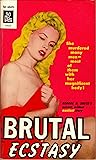 Brutal Ecstasy by George Henry Smith