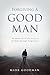 Forgiving A Good Man: An abuse survivor's story of freedom through forgiveness