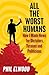 All The Worst Humans: How I Made News for Dictators, Tycoons and Politicians
