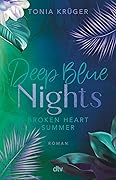 Broken Heart Summer – Deep Blue Nights