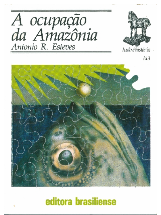 A Ocupação da Amazônia (Tudo é História, #143)