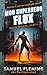 Flux (Mod Superhero #3)