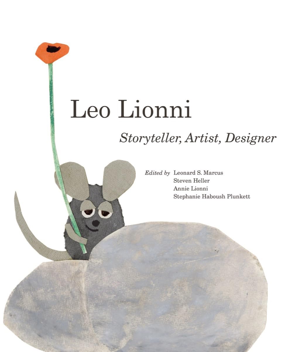 Leo Lionni: Storyteller, Artist, Designer (Hardcover)