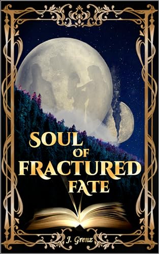 Soul of Fractured Fate (Shattered Moon Duet Book 1)