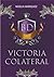 Victoria colateral (Spanish Edition)