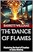 The Dance of Flames: Master...