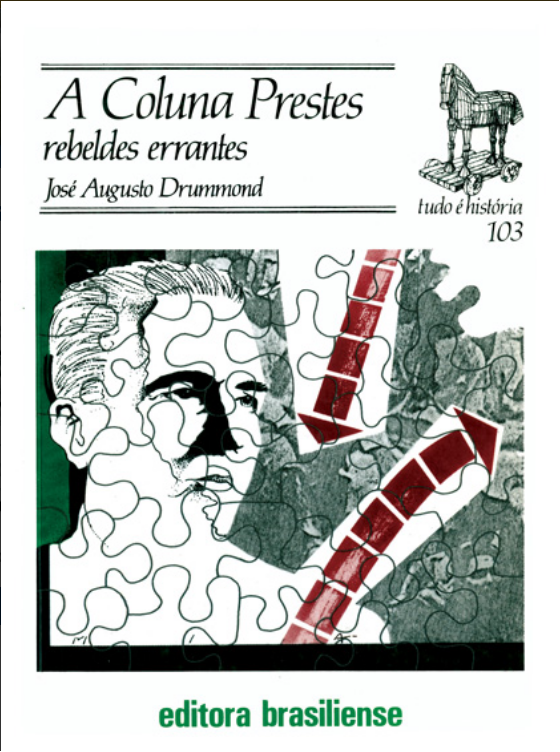 Coluna Prestes: Rebeldes errantes (Tudo é História, #103)