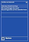 Die Auswirkungen des neuen Bauvertragsrechts auf die notarielle Praxis (Schriften zum Notarrecht 53) (German Edition)