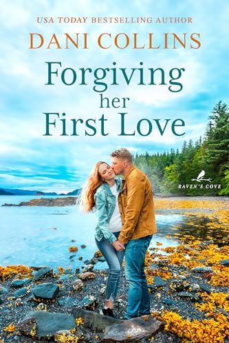 Forgiving Her First Love (Raven's Cove #2)