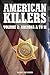 AMERICAN KILLERS. VOLUME 2. ARIZONA A to M