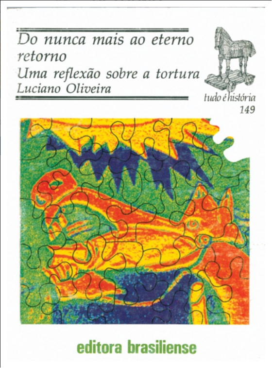 Do Nunca Mais ao Eterno Retorno: Uma reflexão sobre a tortura (Tudo é História, #149)
