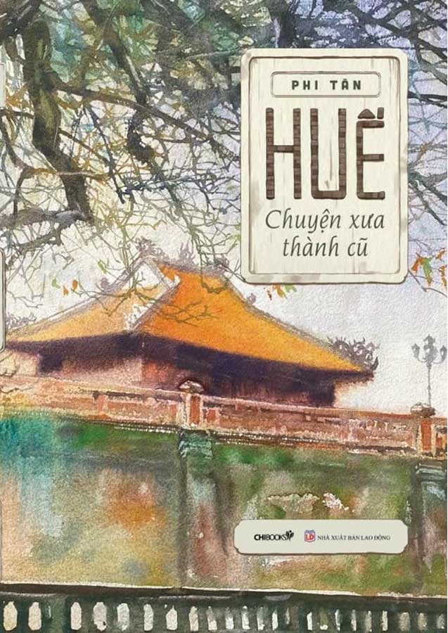 Huế - Chuyện Xưa Thành Cũ (Paperback)