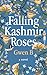 Falling Kashmir Roses: One ...