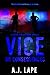 Vice or Consequences: An Action Fiction Novella (Rivera and Gutierrez Action Thrillers Book 4)