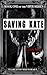 Saving Kate by Ellie Mae