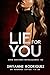 Lie For You (Destinos Entre...